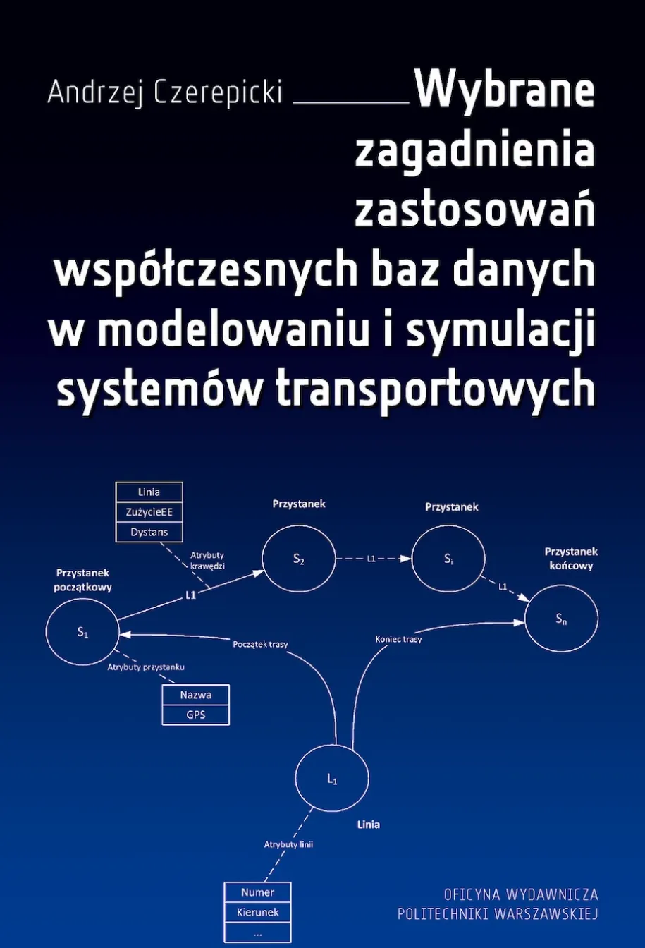 Wybrane zagadnienia zastosowań współczesnych baz danych w modelowaniu i symulacji systemów transportowych