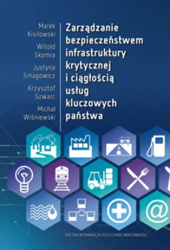 Zarządzanie bezpieczeństwem infrastruktury krytycznej i ciągłością usług kluczowych państwa