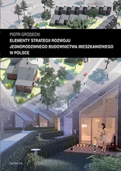 Zeszyt “Architektura” nr 14, Elementy strategii rozwoju jednorodzinnego budownictwa mieszkaniowego w Polsce
